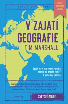 V zajatí geografie (rozšírené vydanie) - Tim Marshall