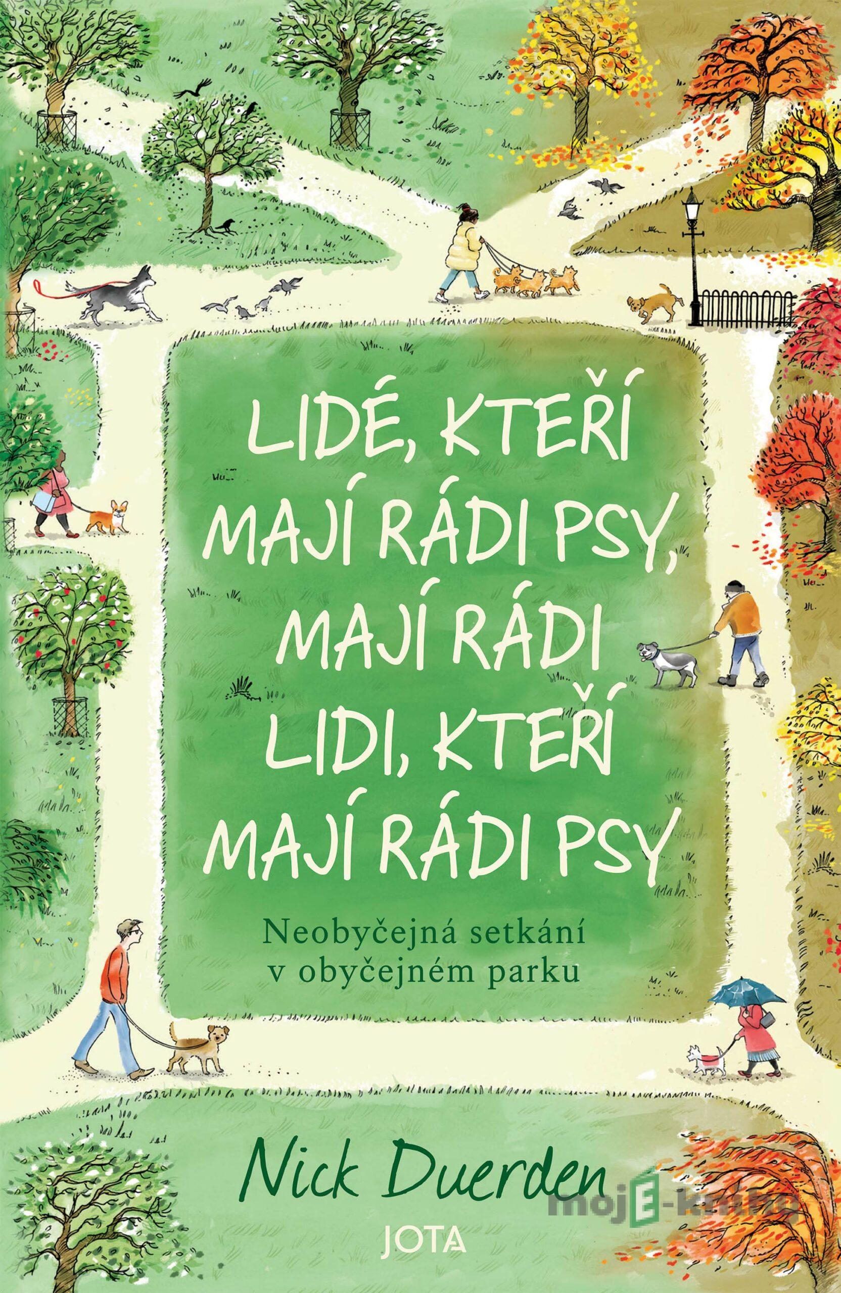 Lidé, kteří mají rádi psy, mají rádi lidi, kteří mají rádi psy - Nick Durden Lidé, kteří mají rádi psy, mají rádi lidi, kteří mají rádi psy - Nick Durden