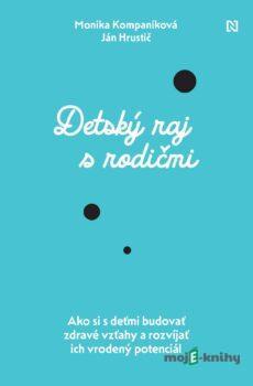 Detský raj s rodičmi - Ján Hrustič a Monika Kompaníková