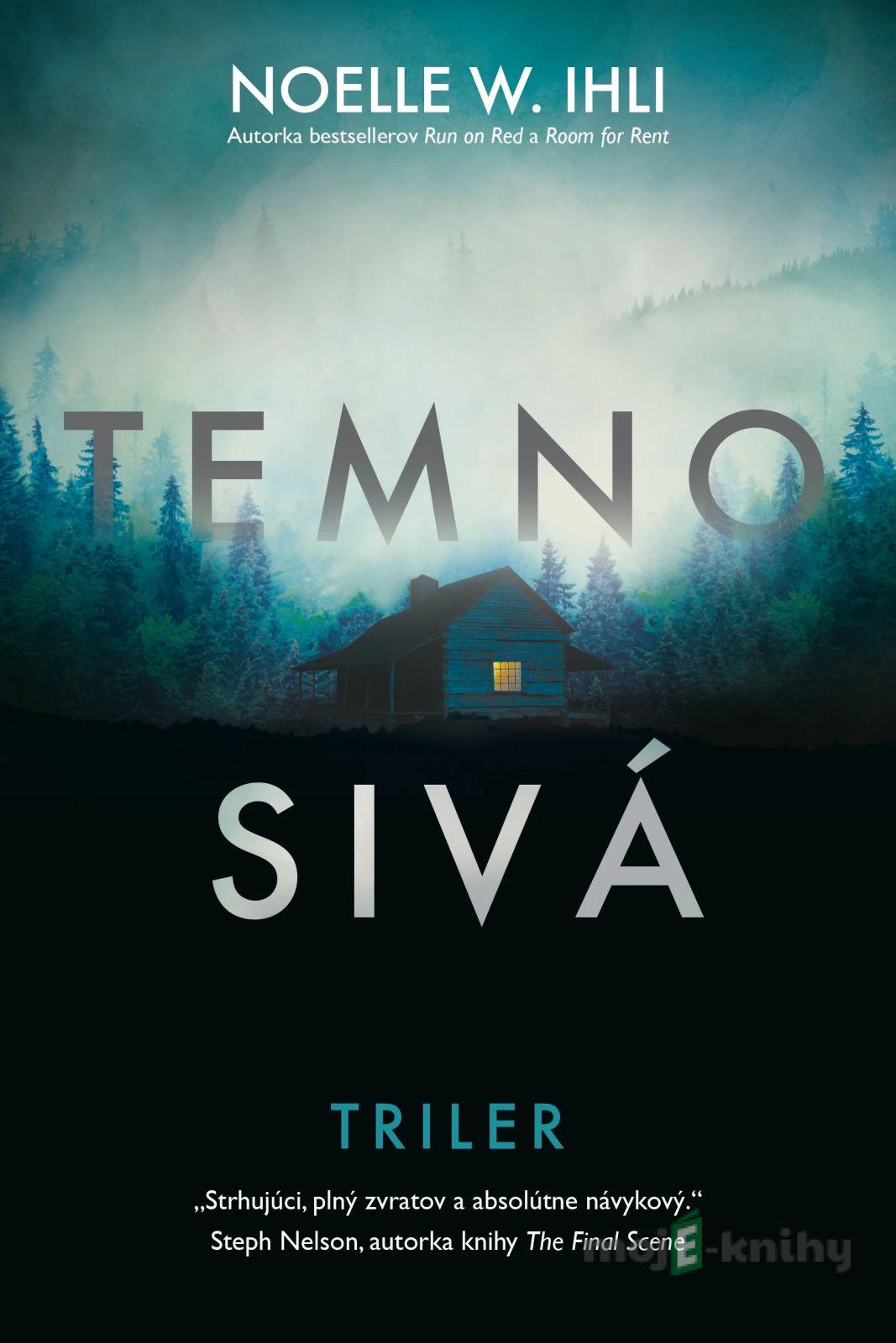 Temnosivá - Noelle W. Ihli Temnosivá - Noelle W. Ihli