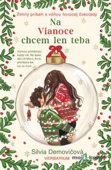 Na Vianoce chcem len teba - Silvia Demovičová