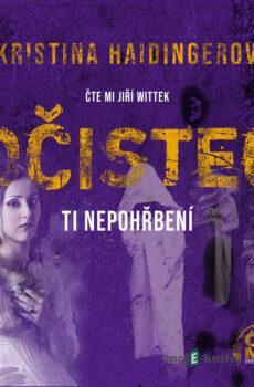 Očistec – Ti nepohřbení - Kristina Trefilová Haidingerová