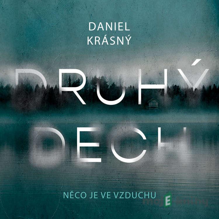 Druhý dech - Daniel Krásný Druhý dech - Daniel Krásný