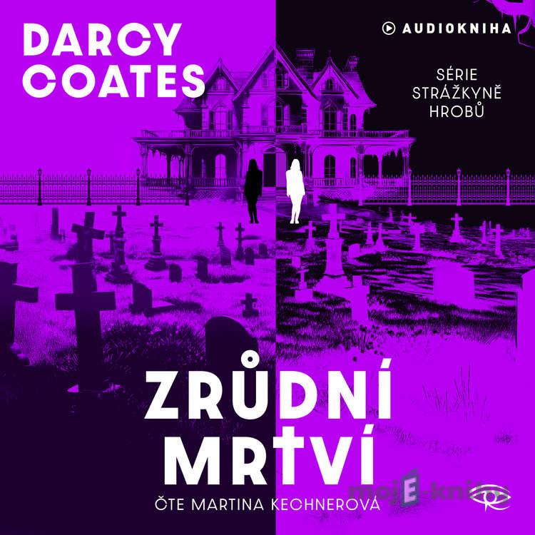 Zrůdní mrtví - Darcy Coates Zrůdní mrtví - Darcy Coates
