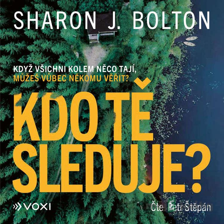 Kdo tě sleduje? - Sharon J. Bolton Kdo tě sleduje? - Sharon J. Bolton