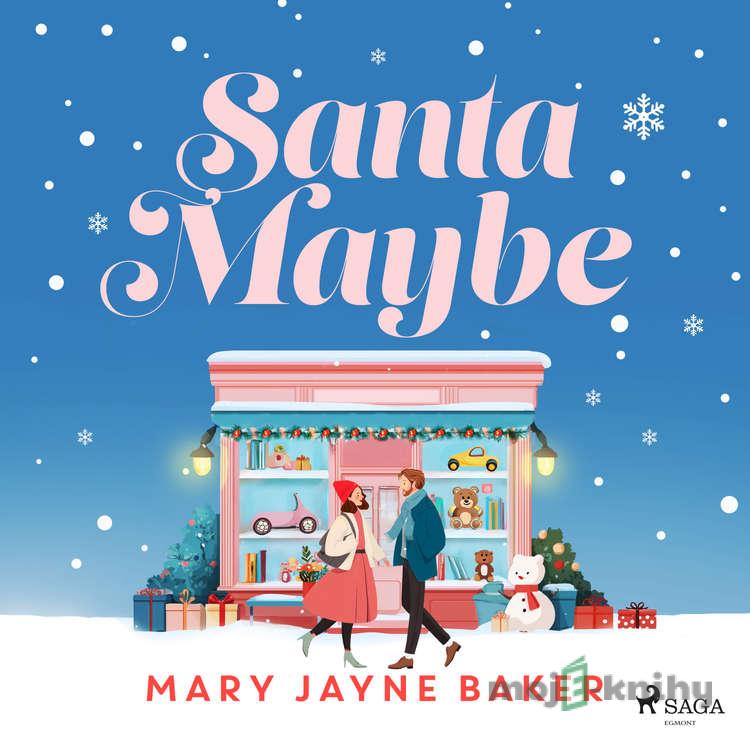 Santa Maybe (EN) - Mary Jayne Baker Santa Maybe (EN) - Mary Jayne Baker