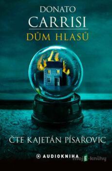 Dům hlasů - Donato Carrisi