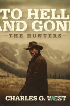To Hell and Gone (EN) - Charles G. West