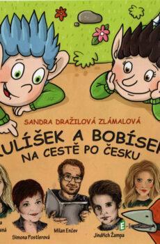 Kulíšek a Bobísek na cestě po Česku - Sandra Dražilová Zlámalová