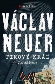 Pikový kráľ - Václav Neuer