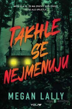 Takhle se nejmenuju - Megan Lally
