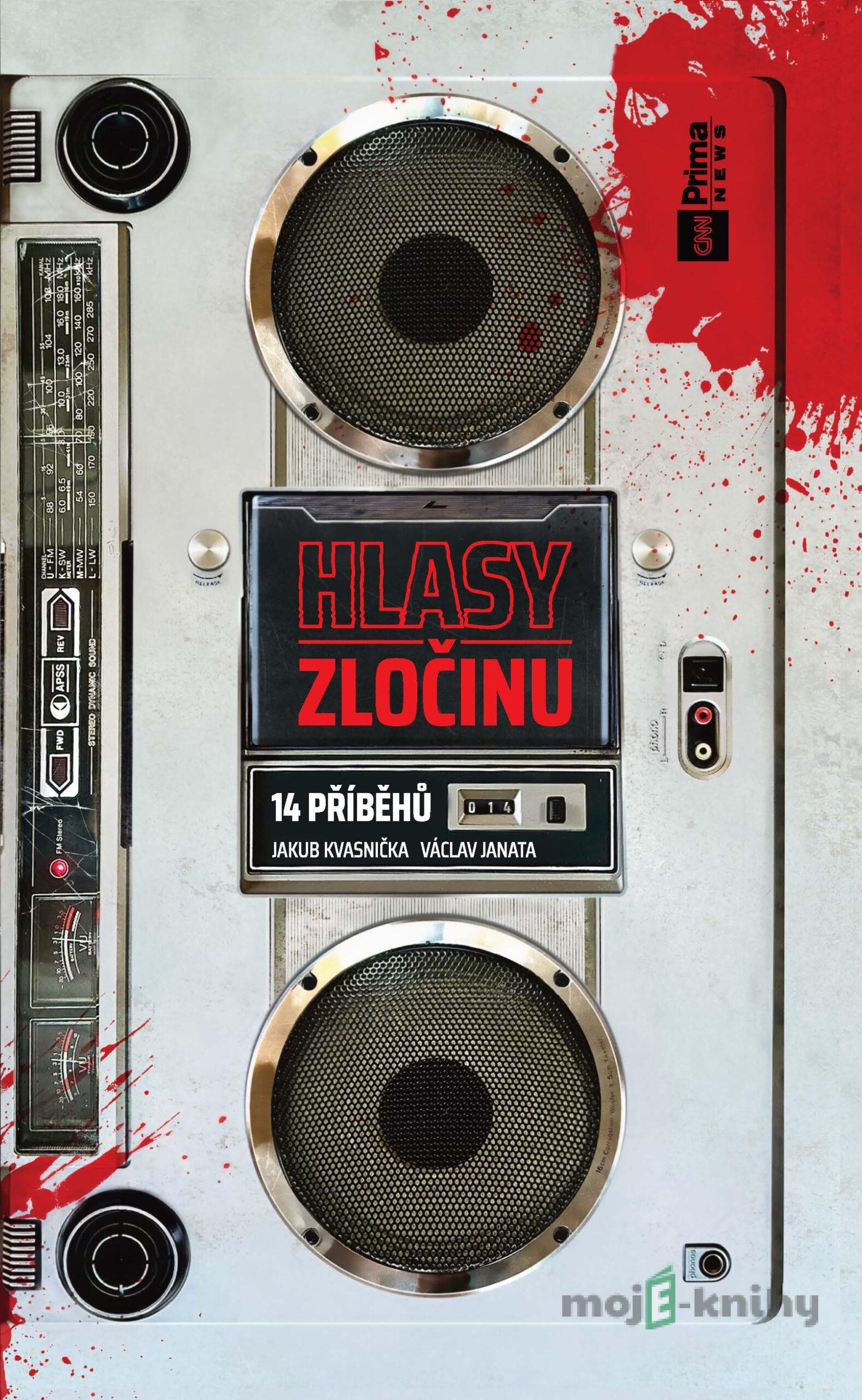 Hlasy zločinu: 14 příběhů - Václav Janata, Jakub Kvasnička Hlasy zločinu: 14 příběhů - Václav Janata, Jakub Kvasnička