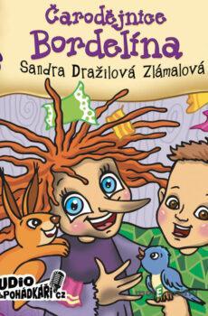 Čarodějnice Bordelína - Sandra Dražilová Zlámalová