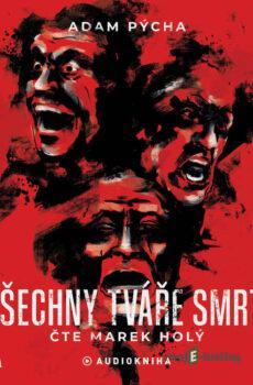 Všechny tváře smrti - Adam Pýcha