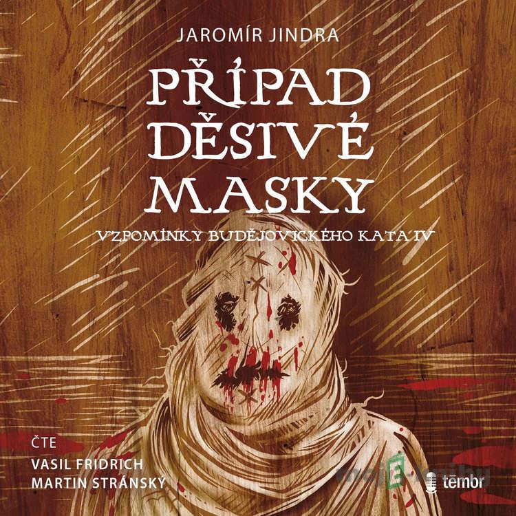 Případ děsivé masky - Jaromír Jindra Případ děsivé masky - Jaromír Jindra