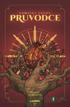 Kroniky Edenu – Průvodce - Nicole Karráová