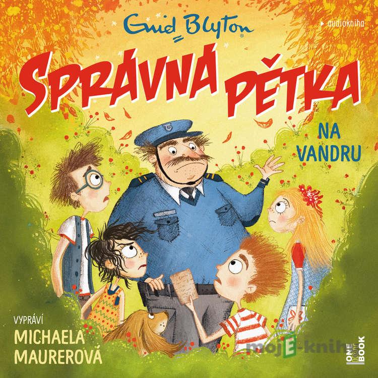 SPRÁVNÁ PĚTKA na vandru - Enid Blyton SPRÁVNÁ PĚTKA na vandru - Enid Blyton