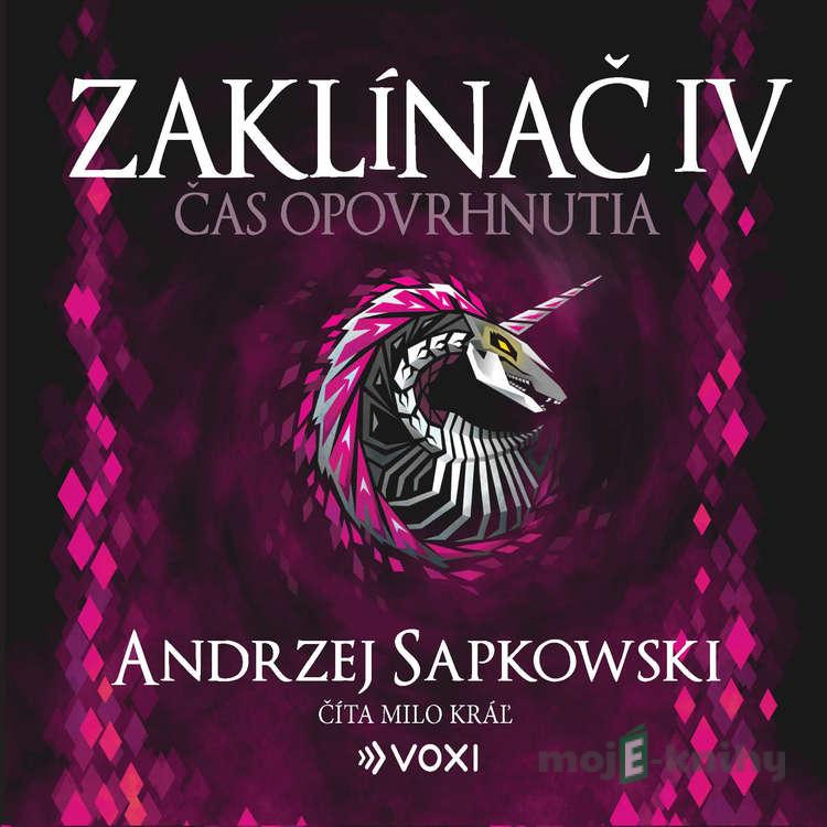 Zaklínač IV: Čas opovrhnutia - Andrzej Sapkowski Zaklínač IV: Čas opovrhnutia - Andrzej Sapkowski
