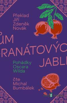 Dům granátových jablek - Oscar Wilde