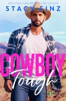 Cowboy Tough: A smalltown, single dad rancher romance (EN) - Stacy Finz
