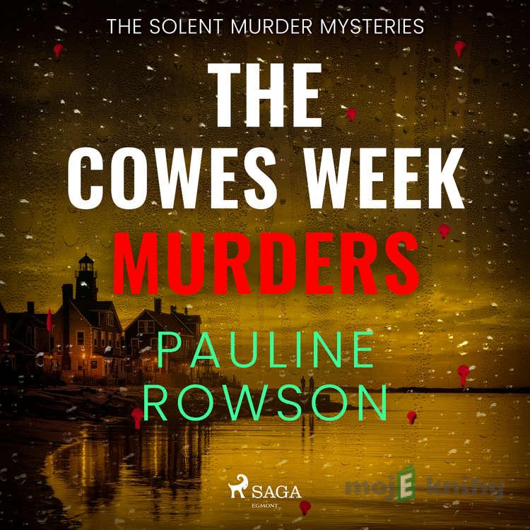 The Cowes Week Murders (EN) - Pauline Rowson The Cowes Week Murders (EN) - Pauline Rowson