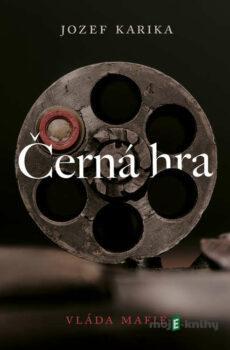 Černá hra - Jozef Karika