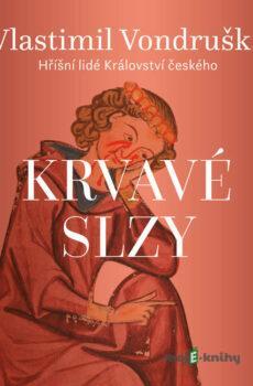 Krvavé slzy - Vlastimil Vondruška