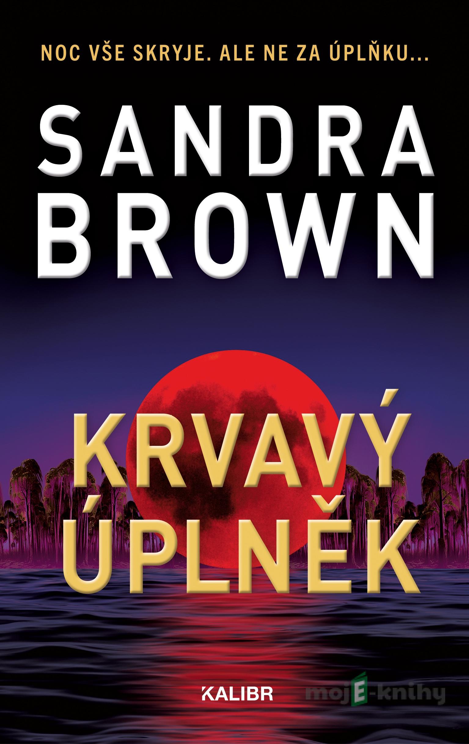 Krvavý úplněk - Sandra Brown Krvavý úplněk - Sandra Brown