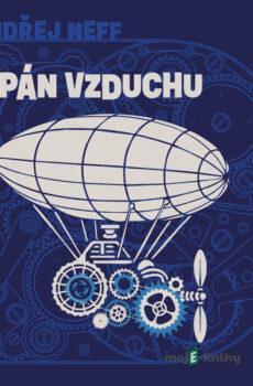 Pán vzduchu - Ondřej Neff