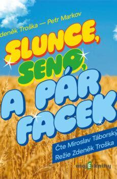 Slunce, seno a pár facek - Petr Markov,Zdeněk Troška