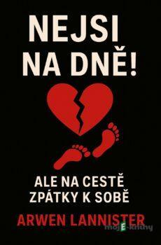 Nejsi na dně - Arwen Lannister