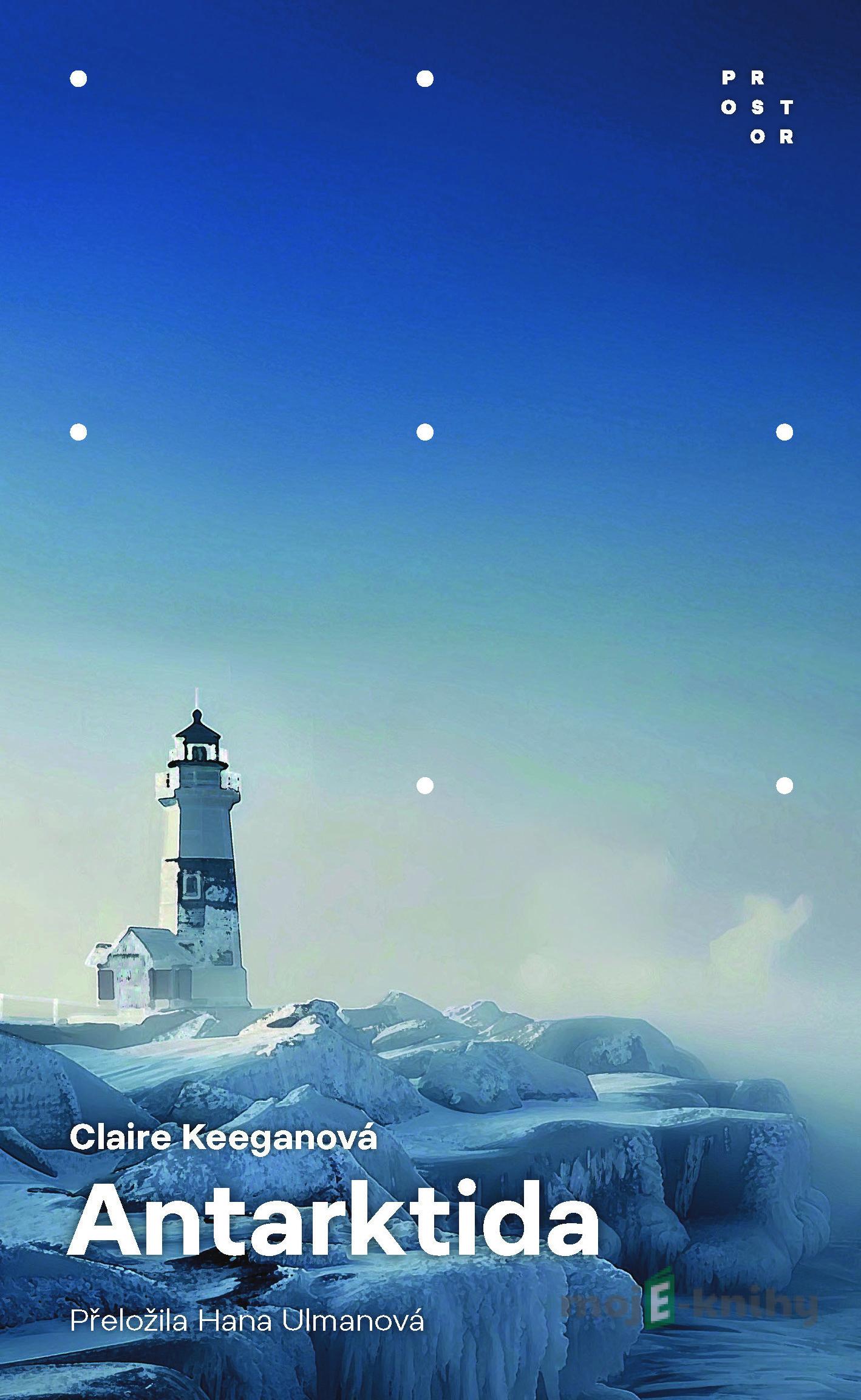 Antarktida - Claire Keeganová Antarktida - Claire Keeganová