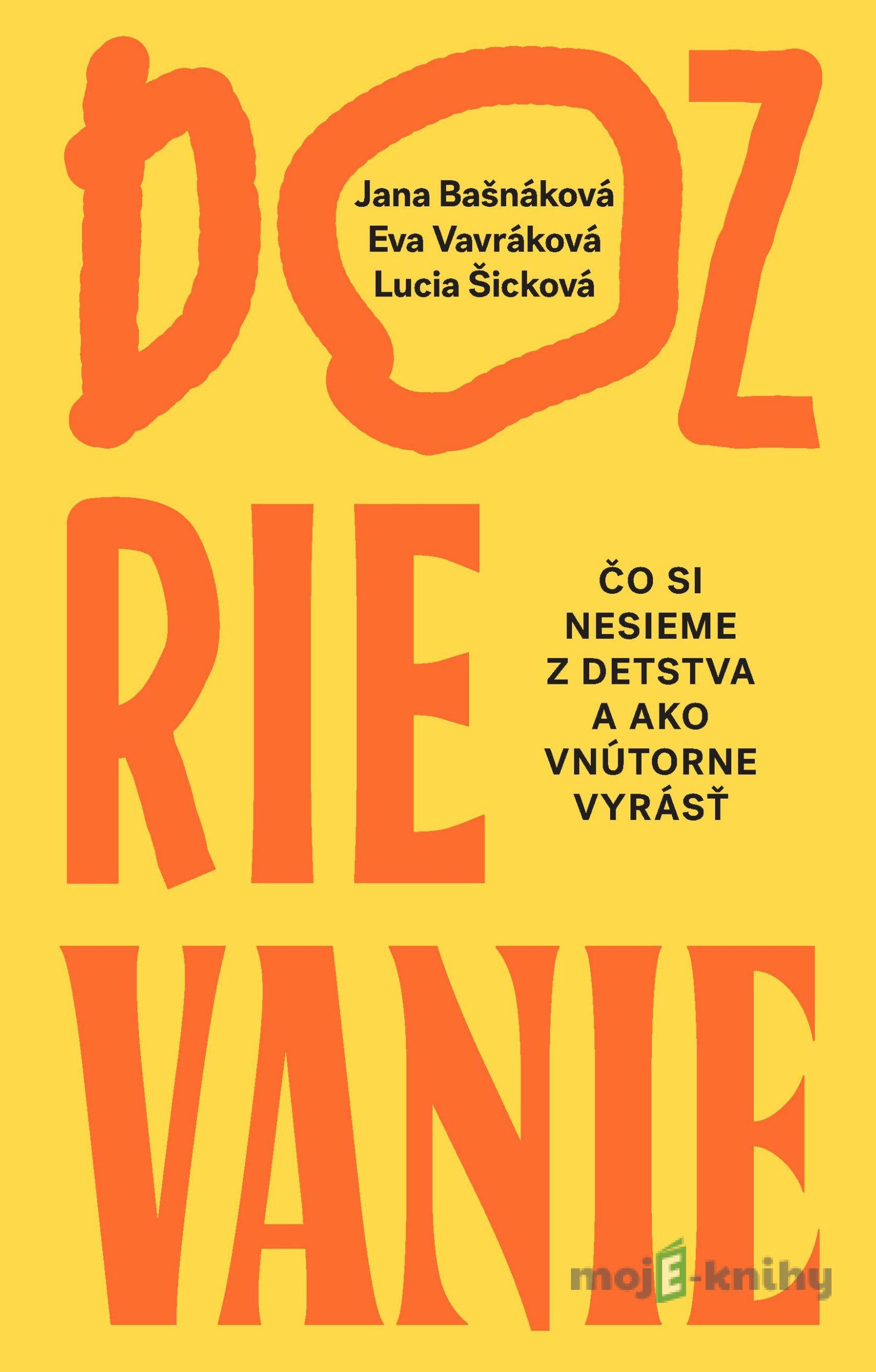 Dozrievanie - Jana Bašnáková, Eva Vavráková a Lucia Šicková Dozrievanie - Jana Bašnáková, Eva Vavráková a Lucia Šicková