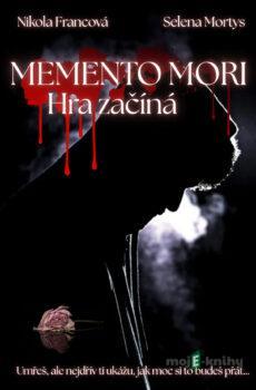 Momento Mori: Hra začíná - Selena Mortys, Nikola Francová