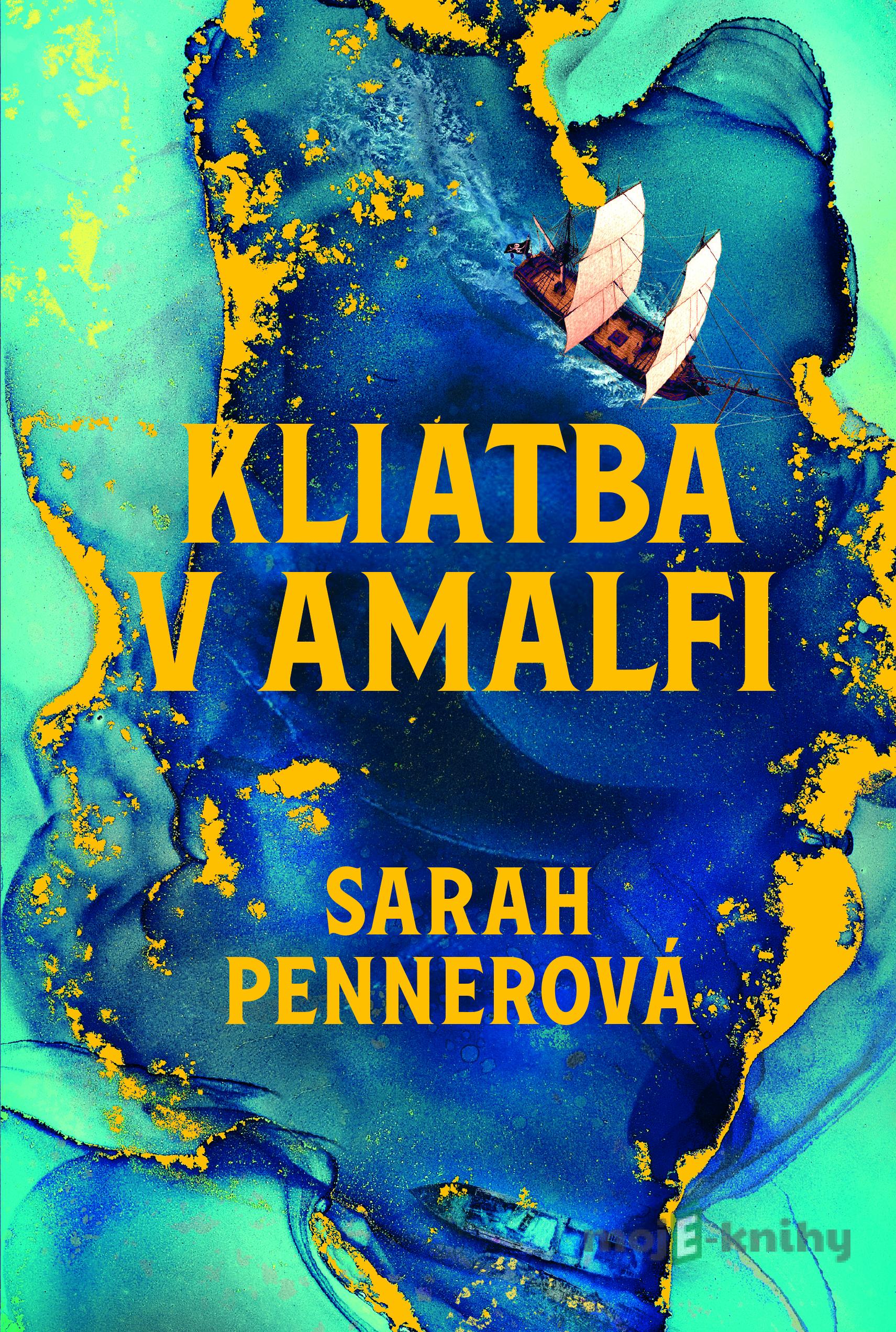 Kliatba v Amalfi - Sarah Penner Kliatba v Amalfi - Sarah Penner