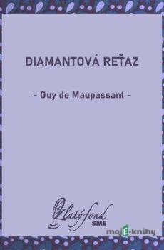 Diamantová reťaz - Guy de Maupassant