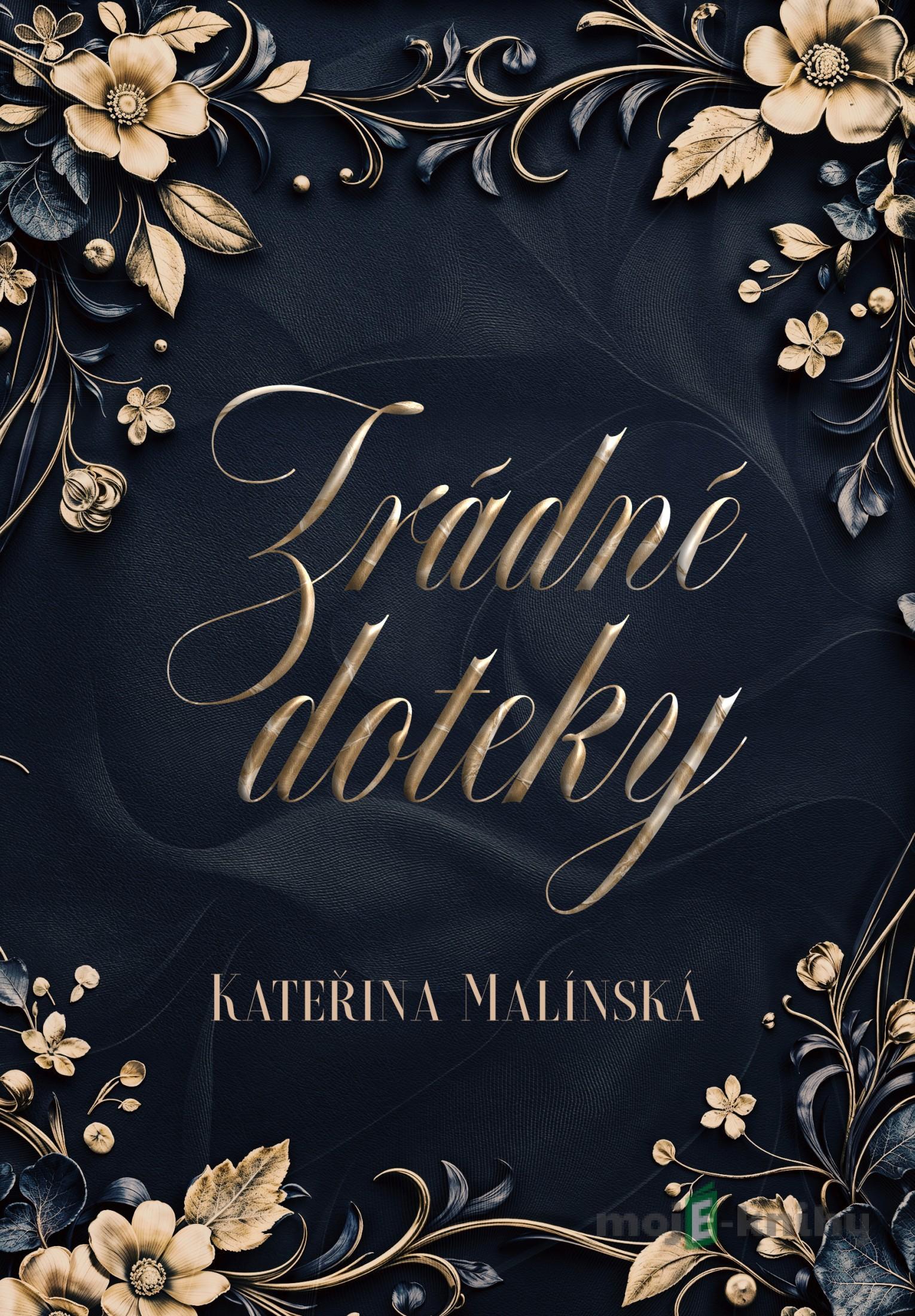 Zrádné doteky - Kateřina Malínská Zrádné doteky - Kateřina Malínská