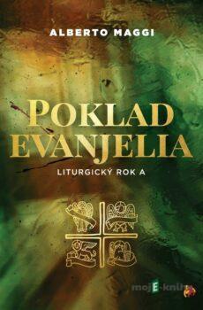 Poklad evanjelia - Liturgický rok A - Alberto Maggi