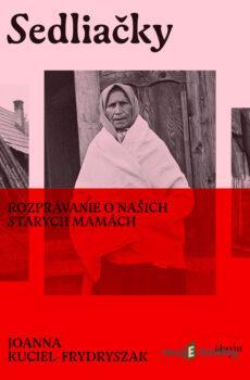 Sedliačky - Joanna Kuciel-Frydryszak