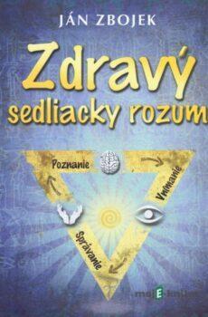 Zdravý sedliacky rozum - Ján Zbojek
