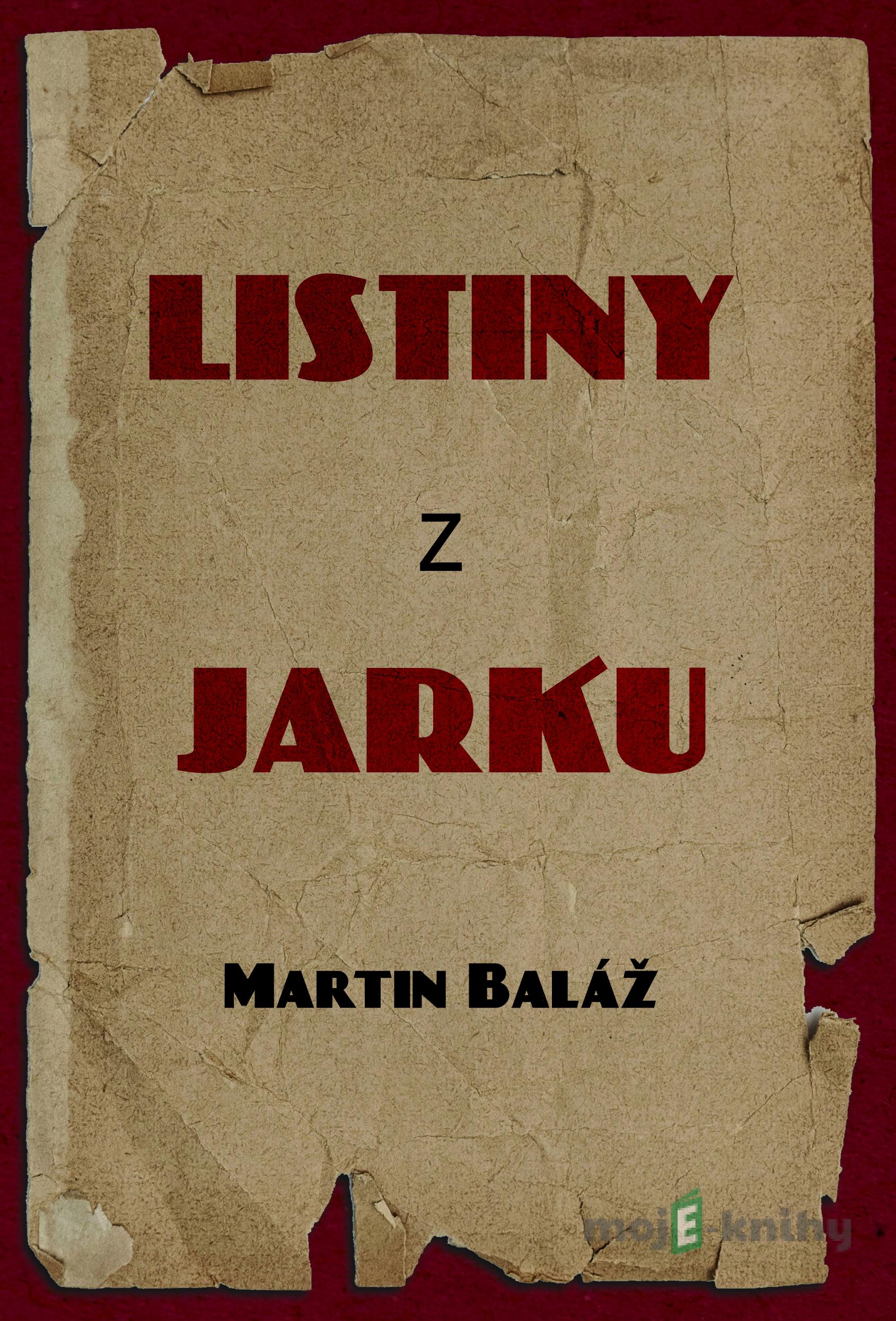Listiny z Jarku - Martin Baláž Listiny z Jarku - Martin Baláž
