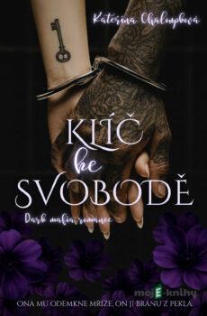Klíč ke svobodě - Kateřina Chaloupková
