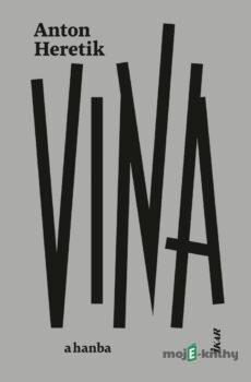 Vina a hanba - Anton Heretik