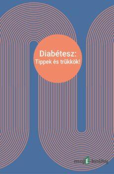 Diabétesz: Tippek és trükkök! - Ing. Peter Herceg a kolektív