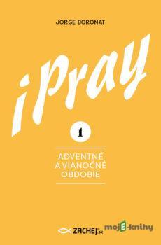 iPray 1: Adventné a Vianočné obdobie - Jorge Boronat