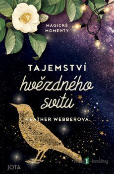 Tajemství hvězdného svitu - Heather Webberová