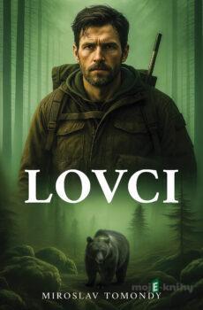 Lovci - Miroslav Tomondy