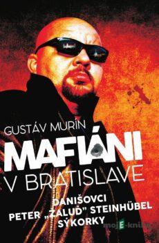Mafiáni v Bratislave - Gustáv Murín