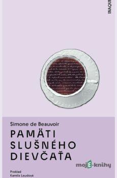 Pamäti slušného dievčaťa - Simone De Beauvoir