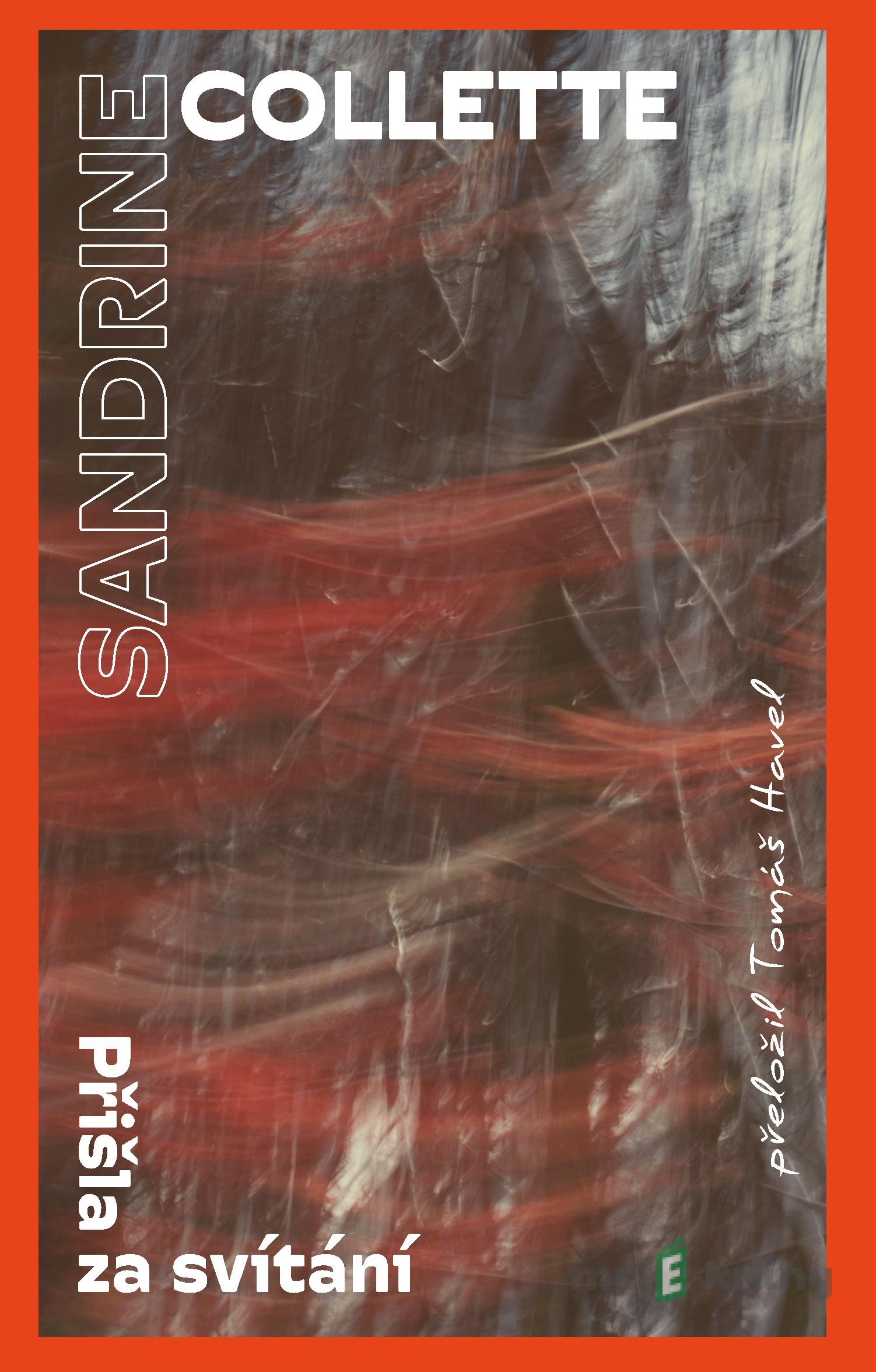 Přišla za svítání - Sandrine Collette Přišla za svítání - Sandrine Collette